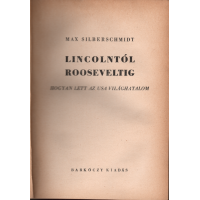 Max Silberschmidt: Lincolntól Rooseveltig